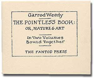 Immagine del venditore per The Pointless Book: Or, Nature & Art in Two Volumes Bound Together venduto da Between the Covers-Rare Books, Inc. ABAA