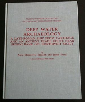 Imagen del vendedor de Deep Water Archaeology: A Late-Roman Ship from Carthage and an Ancient Trade Route Near Skerki Bank Off Northwest Sicily a la venta por Inno Dubelaar Books