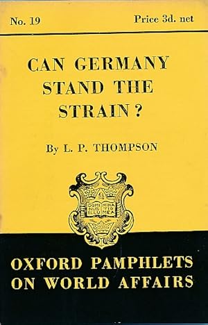 Immagine del venditore per Can Germany Stand the Strain? Oxford Pamphlets on World Affairs, No. 19 venduto da Barter Books Ltd