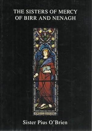 Bild des Verkufers fr The Sisters of Mercy of Birr and Nenagh. zum Verkauf von Saintfield Antiques & Fine Books