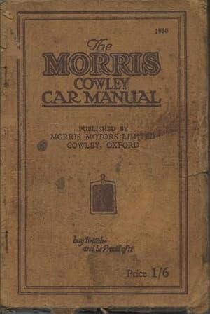 Immagine del venditore per The Morris Cowley Car Manual. venduto da Saintfield Antiques & Fine Books