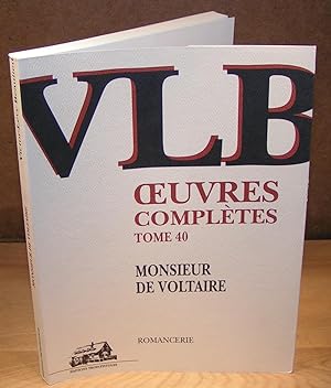 MONSIEUR DE VOLTAIRE (Œuvres complètes tome 40)
