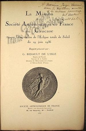 La mission de la société astronomique de France au Caucase pour l'observation de l'éclipse totale...