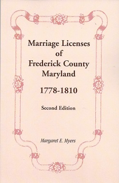 Marriage Licenses of Frederick County Maryland 1778-1810