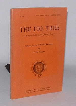 Bild des Verkufers fr The Fig Tree: A Douglas Social Credit Quarterly Review. New Series, No. 4. March, 1955. zum Verkauf von Renaissance Books, ANZAAB / ILAB
