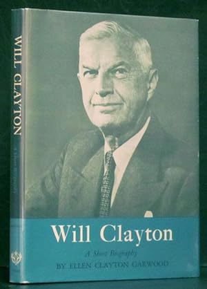 Will Clayton: A Short Biography