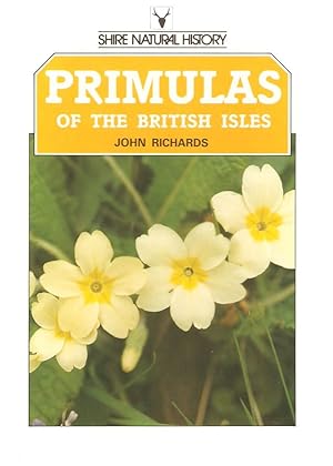 Seller image for PRIMULAS OF THE BRITISH ISLES. By John Richards. Shire Natural History series no. 38. for sale by Coch-y-Bonddu Books Ltd