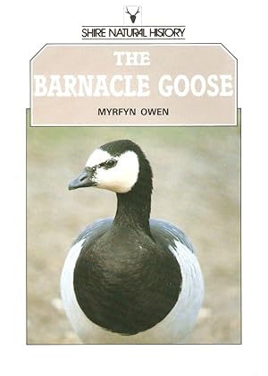 Image du vendeur pour THE BARNACLE GOOSE. By Myrfyn Owen. Shire Natural History series no. 51. mis en vente par Coch-y-Bonddu Books Ltd