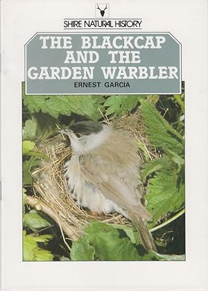 Seller image for THE BLACKCAP AND THE GARDEN WARBLER. By Ernest Garcia. Shire Natural History series no. 43. for sale by Coch-y-Bonddu Books Ltd