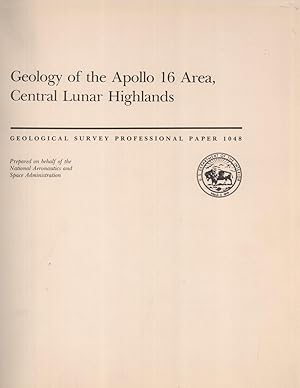 Seller image for Geology of the Apollo 16 Area, Central Lunar Highlands (Geological Survey Professional Paper, 1048) for sale by Masalai Press