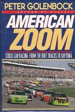 Seller image for American Zoom : stock car racing-from the dirt tracks to Daytona for sale by Shamrock Books