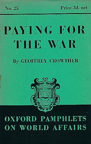 Immagine del venditore per Paying for the War. Oxford Pamphlets on World Affairs, No. 25 venduto da Barter Books Ltd