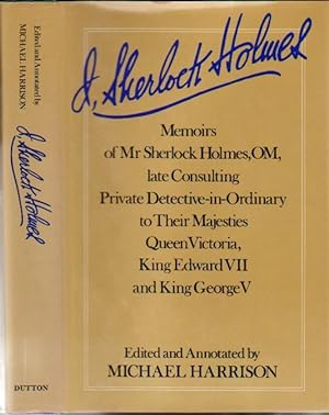 I, Sherlock Holmes: Memoirs of Mr Sherlock Holmes, OM, Late Consulting Private Detective-in-Ordin...