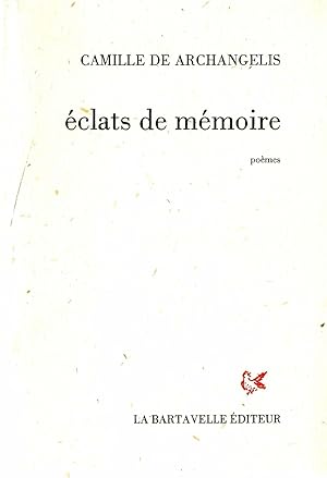 ECLATS DE MEMOIRE. Poemes