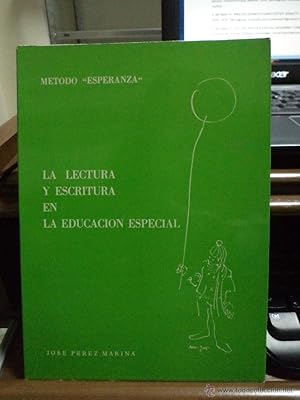 Imagen del vendedor de LA LECTURA Y ESCRITURA EN LA EDUCACIN ESPECIAL. Metodo ``Esperanza. Jos Prez Marina. Centro de Educacin Especial ?Virgen de la Esperanza?, Sevilla, 1978. Con 174 pginas + 1 desplegable en 4 cuerpos con ?Esquema del rbol de Le-Xuan?. Tapa rustica con solapas. Ejemplar bien cuidado, con seales normales de buen uso. 238x234 mm a la venta por Librera Anticuaria Ftima