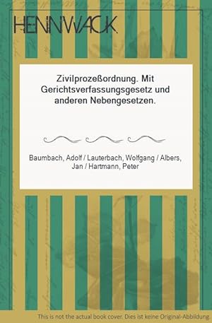 Seller image for Zivilprozeordnung. Mit Gerichtsverfassungsgesetz und anderen Nebengesetzen. for sale by HENNWACK - Berlins grtes Antiquariat