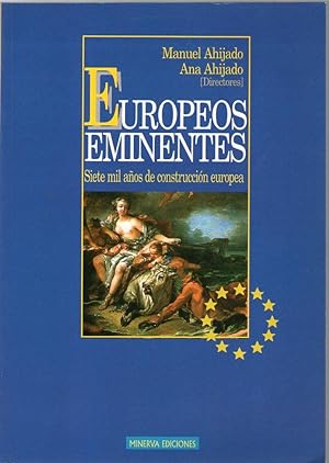 Imagen del vendedor de EUROPEOS EMINENTES - SIETE MIL AOS DE CONSTRUCCION EUROPEA a la venta por Libreria Bibliomania