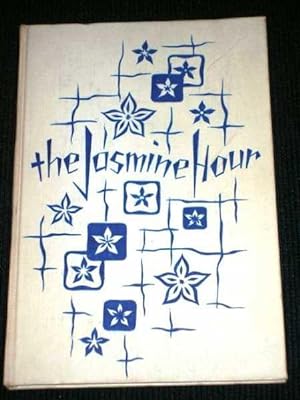 Jasmine Hour, The: An Anthology of Verse from the Poets' Workshop (1952-1953)