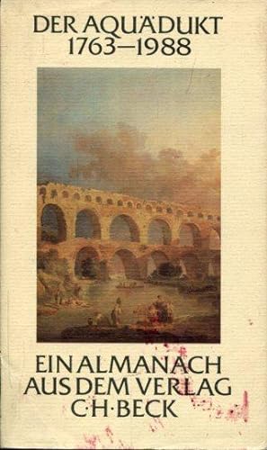 Der Äquadukt 1963. (Der Äquadukt C. H. Beck 1763-1988 ist der Einbandtitel). Im 225. Jahre ihres ...