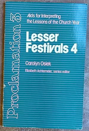 Proclamation 3: Aids for Interpreting the Lessons of the Church Year - Lesser Festivals 4