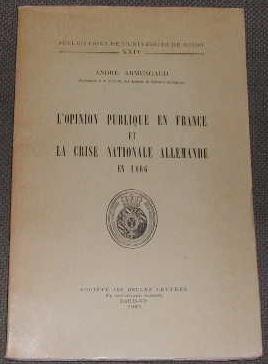 L?opinion publique en France et la crise nationale Allemande, en 1866.