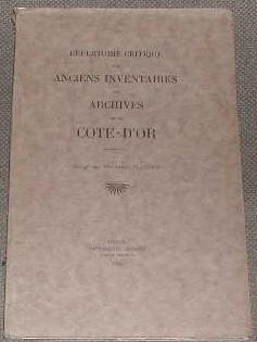 Répertoire critique des anciens inventaires des archives de Côte-d?or.