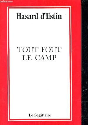 Seller image for TOUT FOUT LE CAMP. for sale by Le-Livre