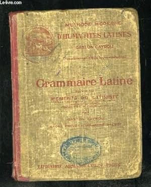 Bild des Verkufers fr GRAMMAIRE LATINE A L USAGE DES CLASSES DE 4, 3, 2, 1er MEMENTO DU LATINISTE. zum Verkauf von Le-Livre