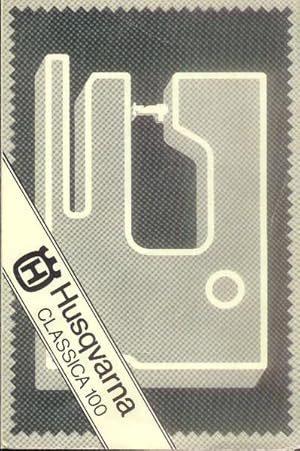 Husqvarna Classica 100 (Sewing Machine Instruction Booklet)