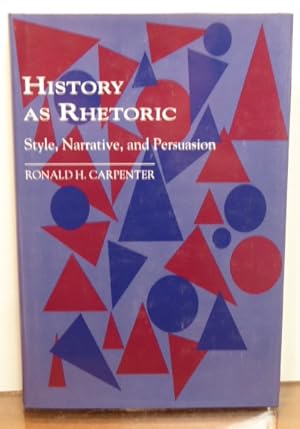 Image du vendeur pour History As Rhetoric: Style, Narrative, and Persuasion mis en vente par RON RAMSWICK BOOKS, IOBA