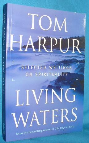 Seller image for Living Waters: Selected Writings on Spirituality for sale by Alhambra Books