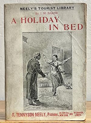 Image du vendeur pour A HOLIDAY In BED And Other Sketches. With a Short Biographical Sketch of the Author. Neely's Tourist Library. No. 22. March 4, 1898 mis en vente par Tavistock Books, ABAA