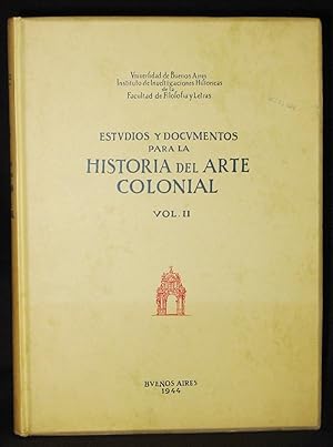 Estudios y Documentos Para La Historia Del Arte Colonial. VOLUME 2
