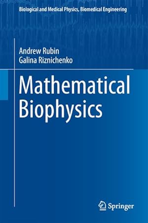Image du vendeur pour Mathematical Biophysics mis en vente par BuchWeltWeit Ludwig Meier e.K.