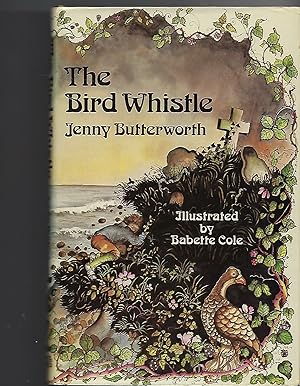 Immagine del venditore per The Bird Whistle venduto da Peakirk Books, Heather Lawrence PBFA