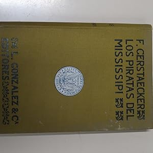 Image du vendeur pour LOS PIRATAS DEL MISSISSIPI: NOVELA DE COSTUMBRES NORTEAMERICANAS mis en vente par Costa LLibreter