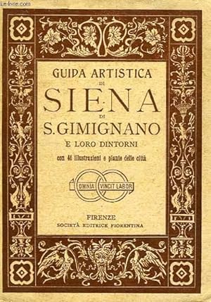 Bild des Verkufers fr GUIDA ARTISTICA DI SIENA E S. GIMIGNANO zum Verkauf von Le-Livre