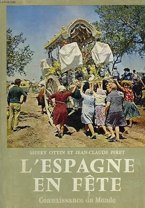 Bild des Verkufers fr L'ESPAGNE EN FETE zum Verkauf von Le-Livre