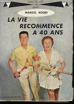 Bild des Verkufers fr LA VIE RECOMMENCE A 40 ANS. zum Verkauf von Le-Livre