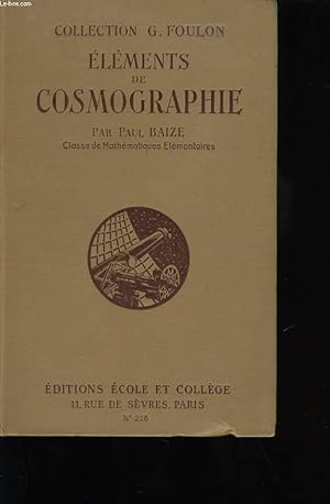 Image du vendeur pour ELEMENTS DE COSMOGRAPHIE. mis en vente par Le-Livre