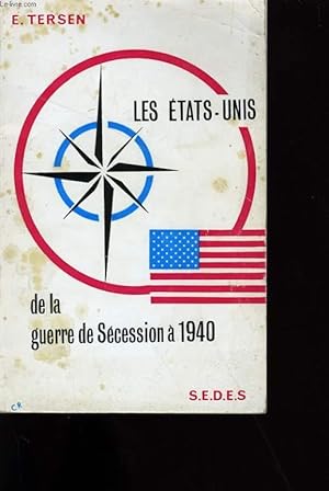 Bild des Verkufers fr LES ETATS - UNIS DE LA GUERRE DE SECESSION A 1940. zum Verkauf von Le-Livre