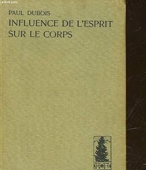 Imagen del vendedor de DE L'INFLUENCE DE L'ESPRIT SUR LE CORPS a la venta por Le-Livre