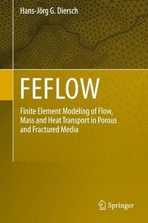 Seller image for FEFLOW : Finite Element Modeling of Flow, Mass and Heat Transport in Porous and Fractured Media for sale by AHA-BUCH GmbH