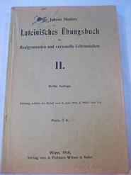Bild des Verkufers fr Dr. Johann Haulers Lateinisches bungsbuch fr die zweite Klasse zum Verkauf von Alte Bcherwelt