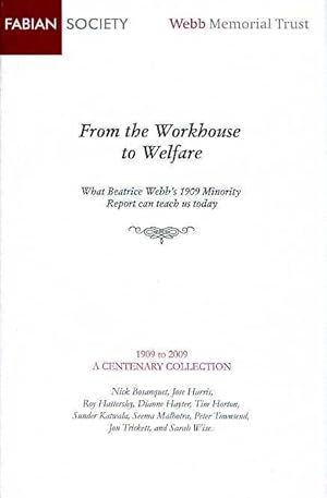 From the Workhouse to Welfare : What Beatrice Webb's 1909 Minority Report Can Teach Us Today