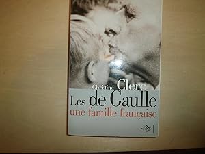 Seller image for LES DE GAULLE UNE FAMILLE FRANCAISE for sale by Le temps retrouv