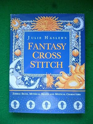 Imagen del vendedor de Julie Hasler's Fantasy Cross Stitch a la venta por Shelley's Books