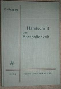 Handschrift und Persönlichkeit. Ein Buch über Graphologie und Menschenkunde.