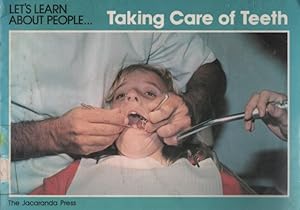 Bild des Verkufers fr Taking Care of Teeth (LET'S LEARN ABOUT PEOPLE.) zum Verkauf von Nanny's Web