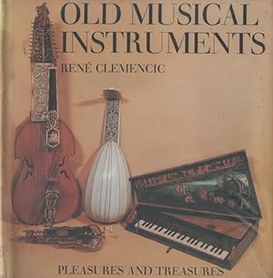 Imagen del vendedor de OLD MUSICAL INSTRUMENTS, PLEASURES AND TREASURES a la venta por Nanny's Web